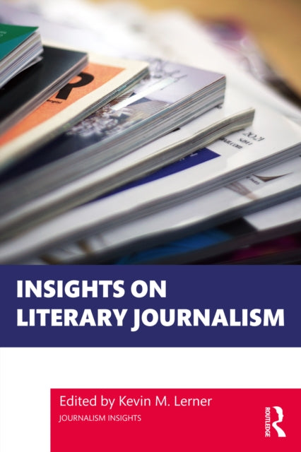 Insights On Literary Journalism
