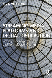 Streaming Media Platforms And Digital D By Mcdonald  Kevin