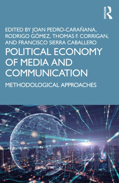Political Economy Of Media & Communicati By Pedro-cara Ana, Joan