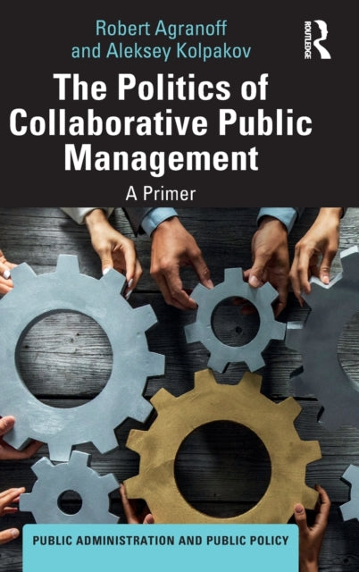 Politics Of Collaborative Public Managem