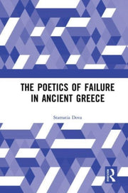 Poetics Of Failure In Ancient Greece