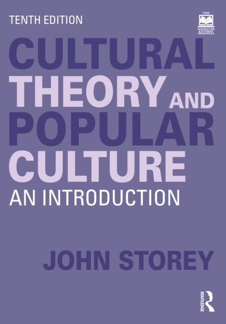 Cultural Theory & Popular Culture By Storey, John