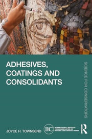 Adhesives Coatings And Consolidants By Townsend  Joyce H.