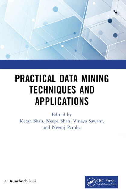Practical Data Mining Techniques And Ap