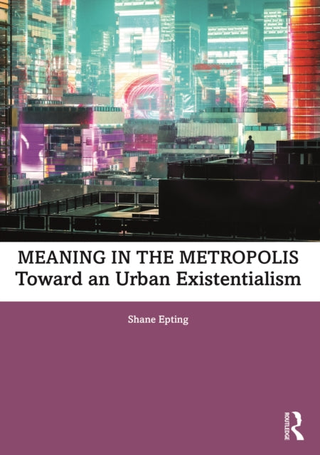 Meaning In The Metropolis