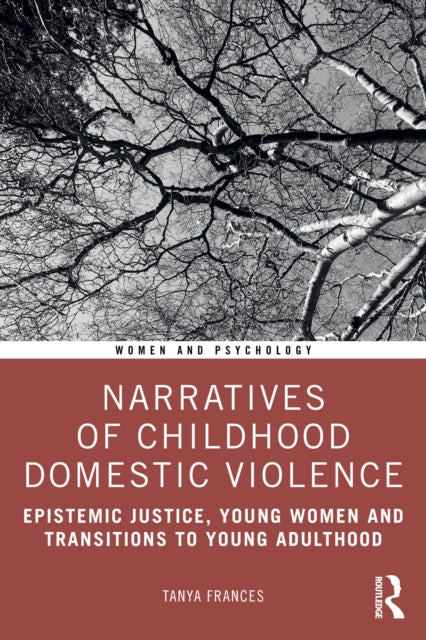 Narratives Of Childhood Domestic Violen By Frances  Tanya