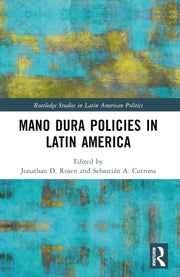 Mano Dura Policies In Latin America By Rosen  Jonathan D.