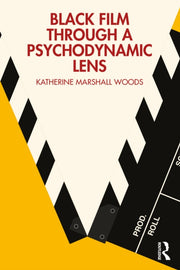 Black Cinema Through A Psychodynamic Le