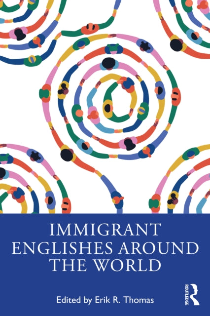 Immigrant Englishes Around The World