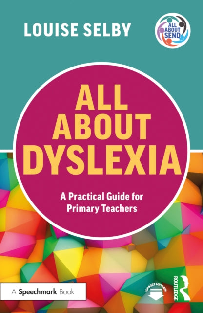 All About Dyslexia A Practical Guide F