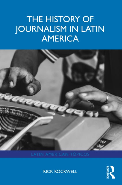 History Of Journalism In Latin America