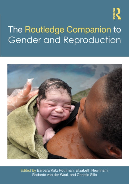 Routledge Companion To Gender And Repro By Katz Rothman  Barbar