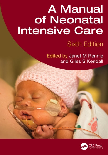 Manual Of Neonatal Intensive Care By Rennie  Janet M