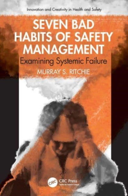 Seven Bad Habits Of Safety Management By Ritchie, Murray