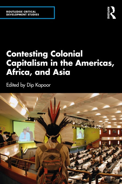 Contesting Colonial Capitalism In The A