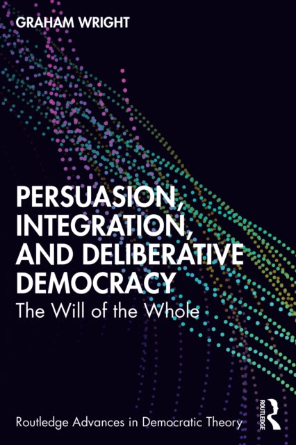 Persuasion Integration And Deliberati