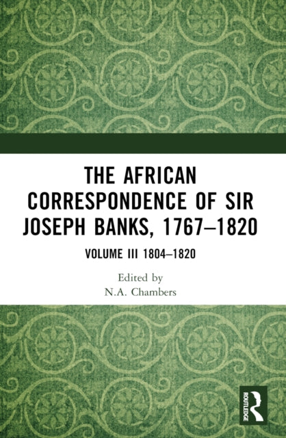 African Correspondence Of Sir Joseph Ba By Chambers  Neil