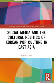 Social Media And The Cultural Politics By Yoon  Sunny