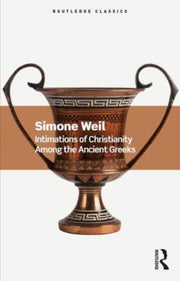 Intimations Of Christianity Among The An By Weil, Simone