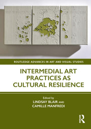 Intermedial Art Practices As Cultural R By Blair  Lindsay