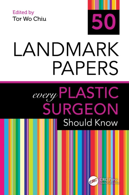 50 Landmark Papers Every Plastic Surgeo