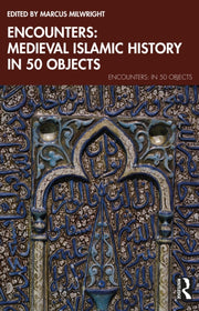 Encounters Medieval Islamic History In