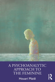Psychoanalytic Approach To The Feminine