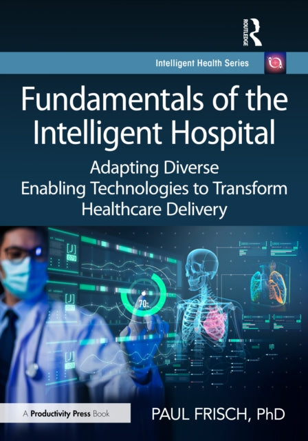Fundamentals Of The Intelligent Hospita