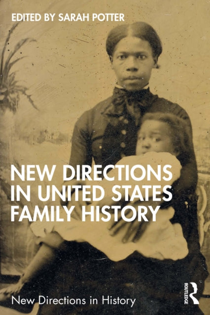 New Directions In United States Family By Potter  Sarah