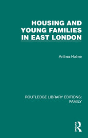 Housing & Young Families In East London By Holme, Anthea