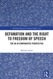 Defamation And The Right To Freedom Of By Jones  Mariette