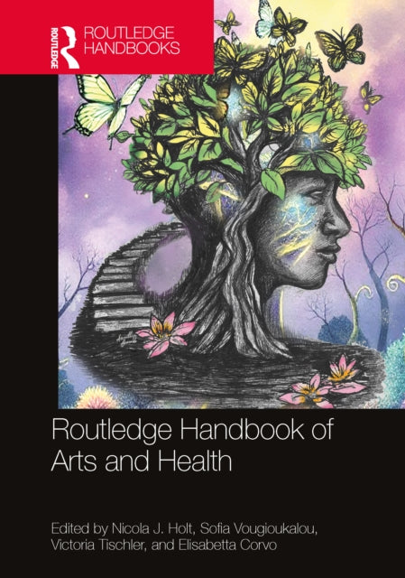 Routledge Handbook Of Arts And Health By Nicola  Holt