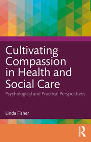Cultivating Compassion In Health And So By Fisher  Linda