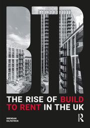 Rise Of Build To Rent In The Uk By Kilpatrick  Brendan