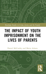 Impact Of Youth Imprisonment On The Liv By Mccarthy  Daniel