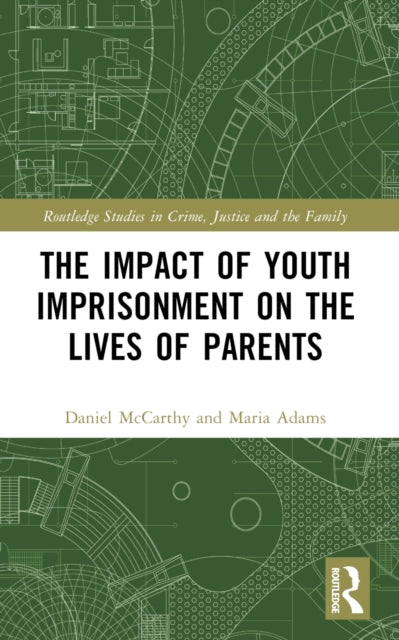 Impact Of Youth Imprisonment On The Liv By Mccarthy  Daniel