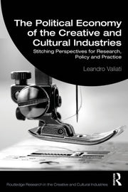 Political Economy Of The Creative And C By Valiati  Leandro