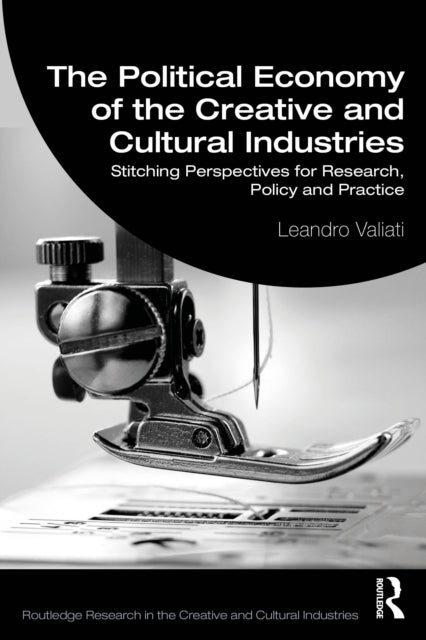 Political Economy Of The Creative And C By Valiati  Leandro
