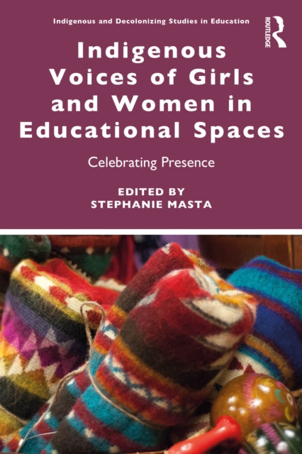 Indigenous Voices Of Girls And Women In By Masta  Stephanie
