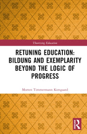 Retuning Education Bildung & Exemplarity