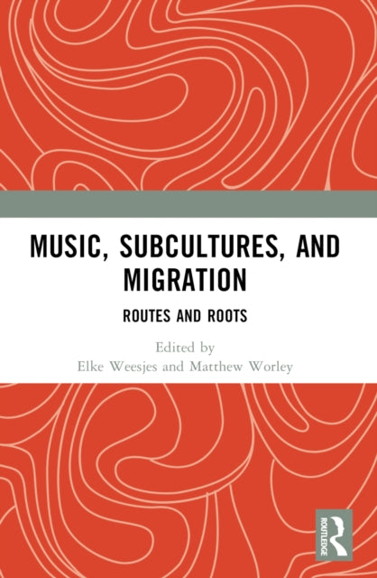 Music Subcultures And Migration By Weesjes  Elke