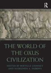 The World Of The Oxus Civilization