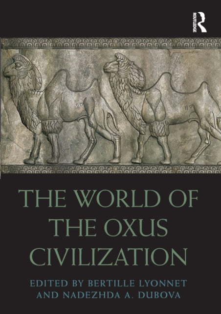 The World Of The Oxus Civilization