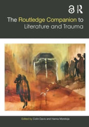 Routledge Companion To Literature & Trau