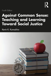 Against Common Sense Teaching & Learning