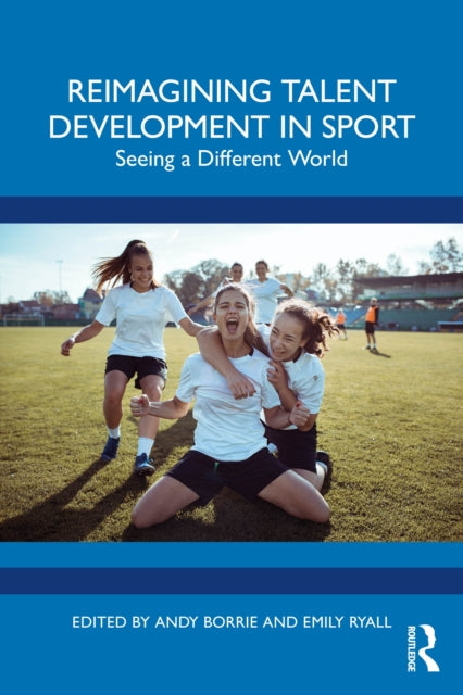 Reimagining Talent Development In Sport