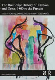 Routledge History Of Fashion And Dress By Pouillard  Veronique