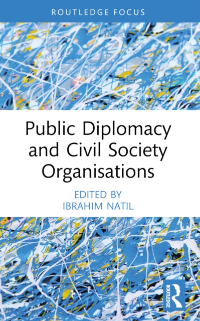 Public Diplomacy And Civil Society Orga By Natil  Ibrahim