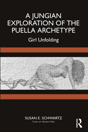 Jungian Exploration Of The Puella Arche By Schwartz  Susan E.