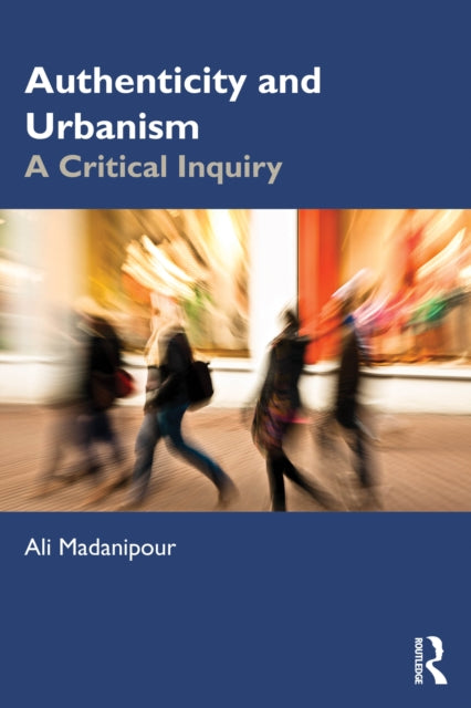 Authenticity And Urbanism